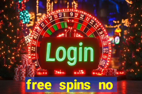 free spins no deposit casino