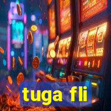 tuga fli