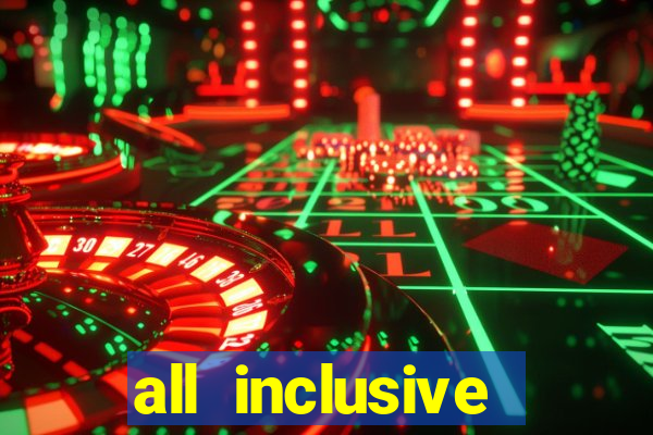 all inclusive casino resorts