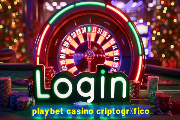 playbet casino criptogr谩fico