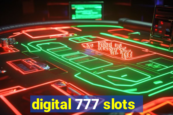 digital 777 slots