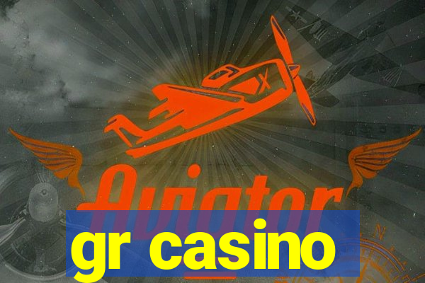 gr casino