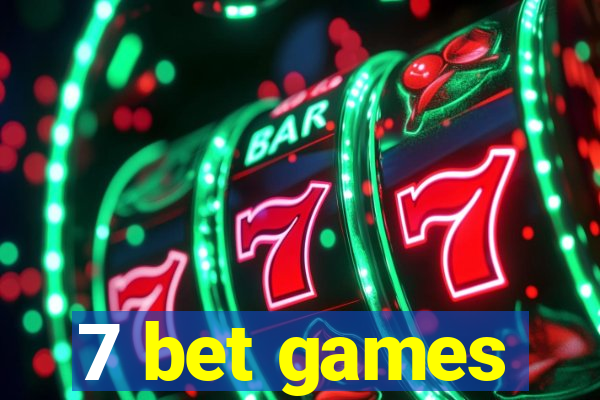 7 bet games