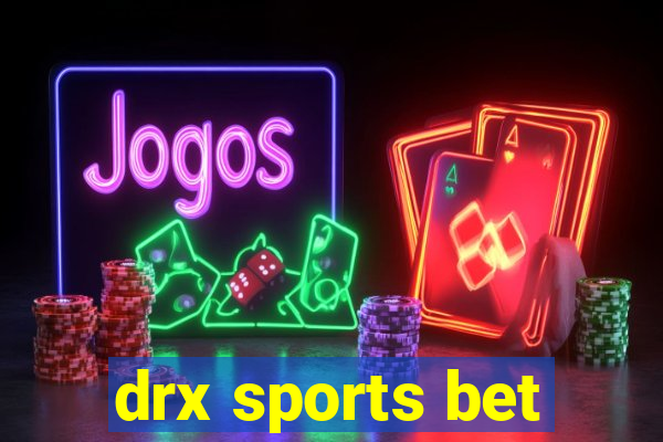 drx sports bet