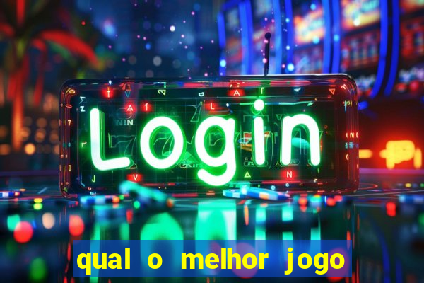 qual o melhor jogo de cassino online