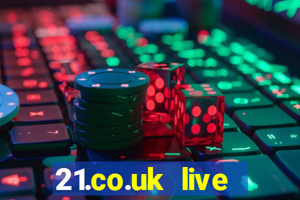 21.co.uk live casino offer