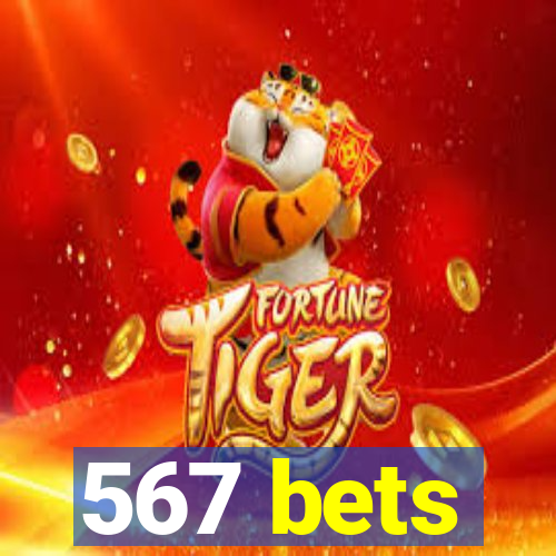 567 bets