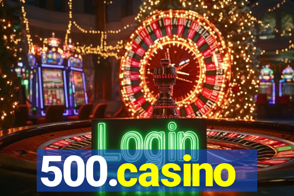 500.casino