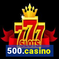 500.casino