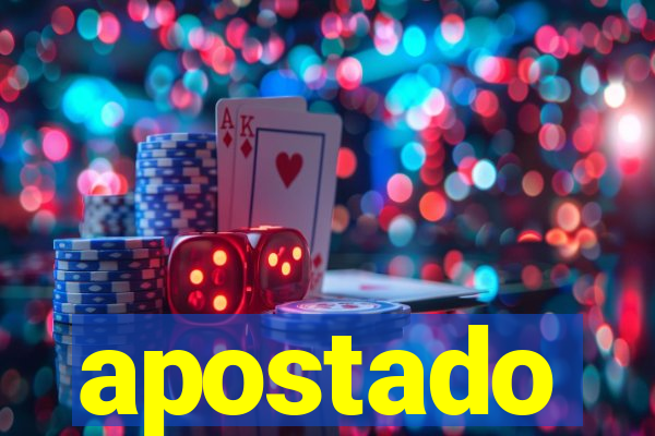 apostado