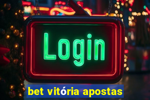 bet vitória apostas