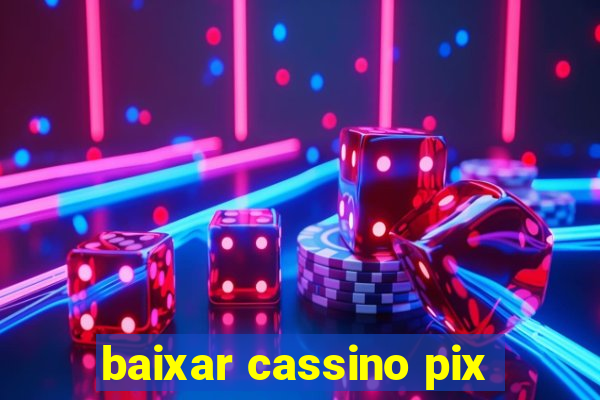 baixar cassino pix