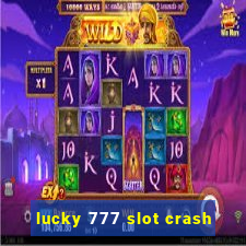 lucky 777 slot crash