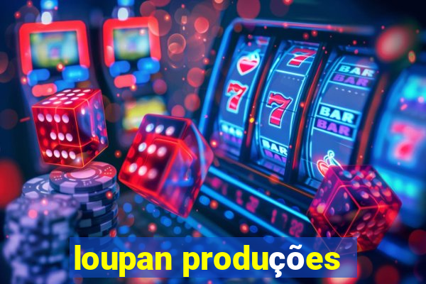 loupan produções