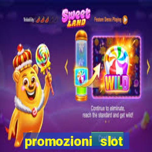 promozioni slot senza deposito