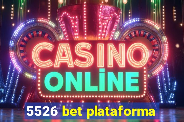 5526 bet plataforma