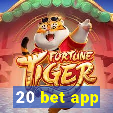 20 bet app