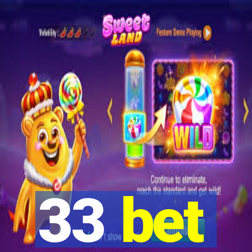 33 bet