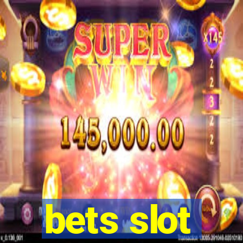 bets slot