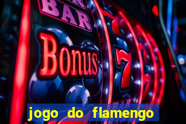 jogo do flamengo onde ver