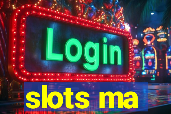 slots ma