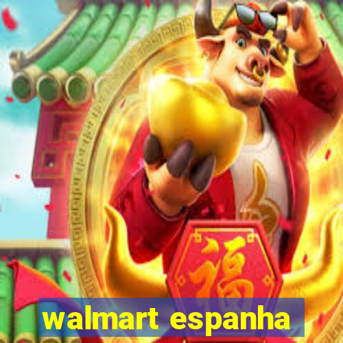 walmart espanha