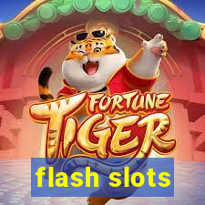 flash slots