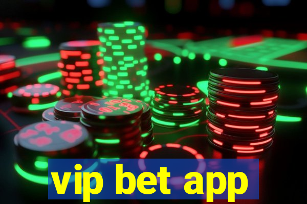 vip bet app