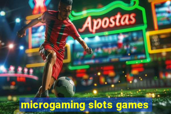 microgaming slots games