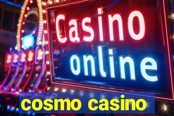 cosmo casino