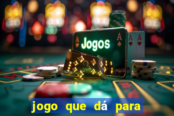 jogo que dá para jogar sem abaixar