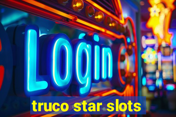 truco star slots