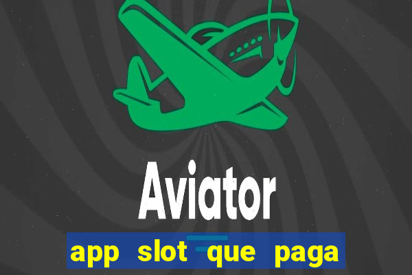 app slot que paga de verdade