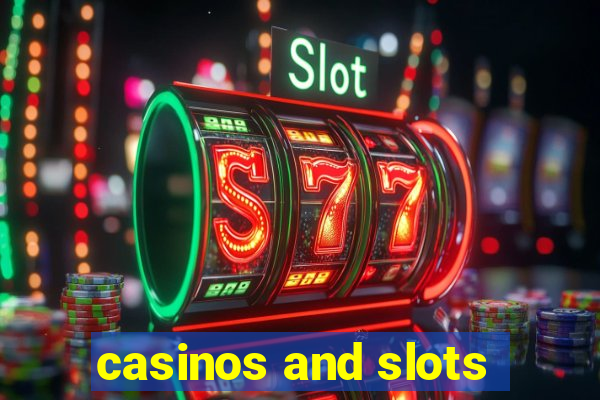 casinos and slots