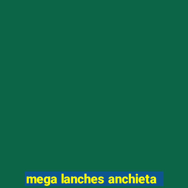 mega lanches anchieta