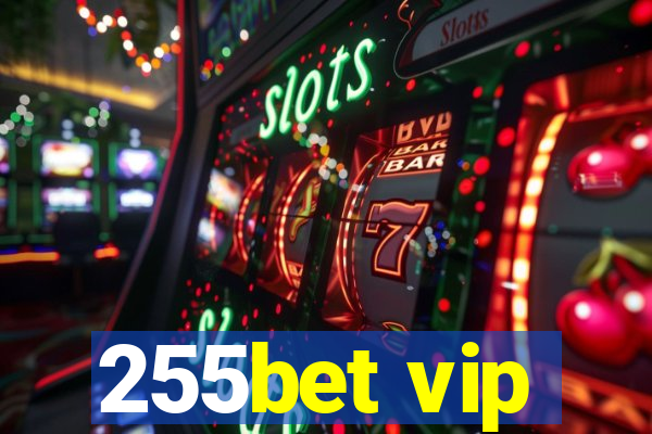 255bet vip