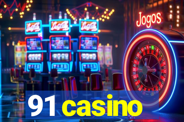 91 casino