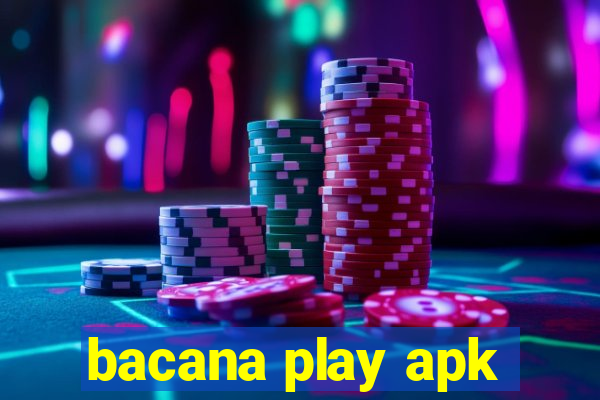 bacana play apk