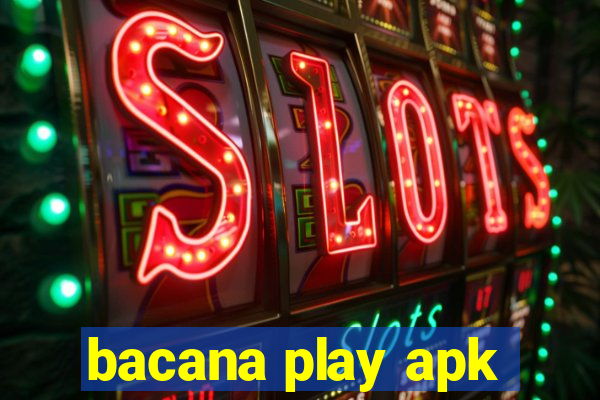 bacana play apk