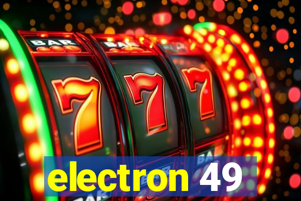 electron 49