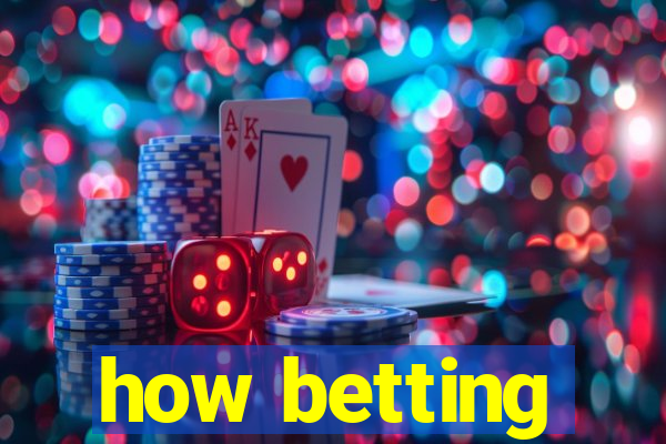 how betting