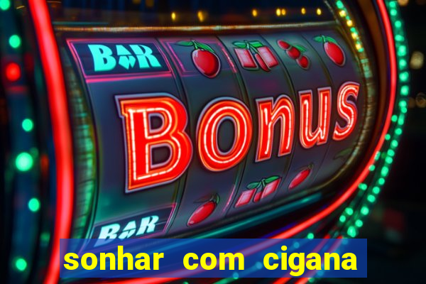 sonhar com cigana lendo cartas