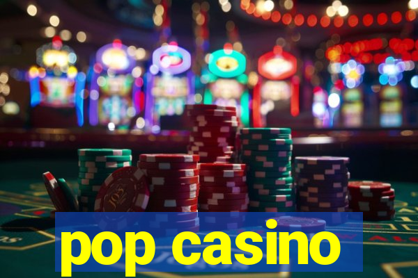 pop casino