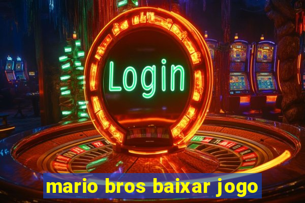 mario bros baixar jogo