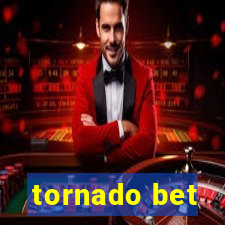 tornado bet