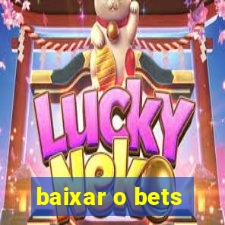 baixar o bets