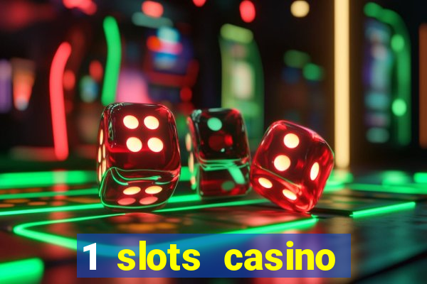 1 slots casino официальный сайт