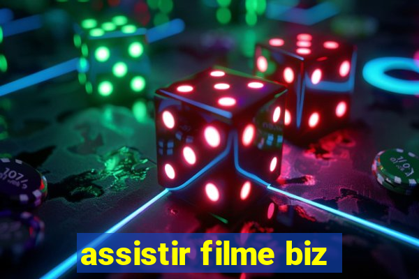 assistir filme biz