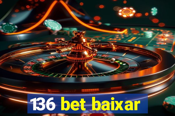 136 bet baixar