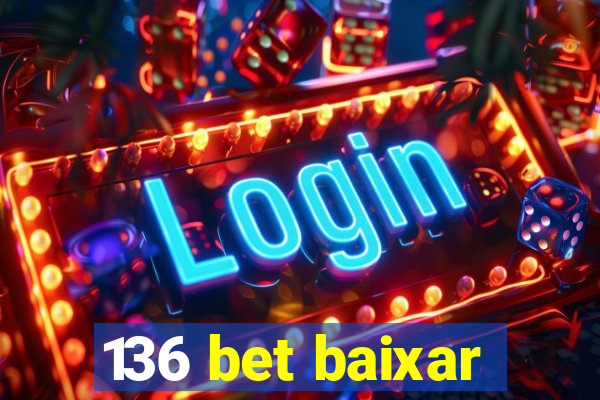 136 bet baixar